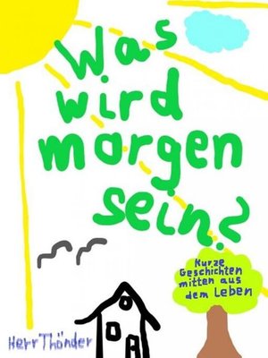 cover image of Was wird morgen sein?